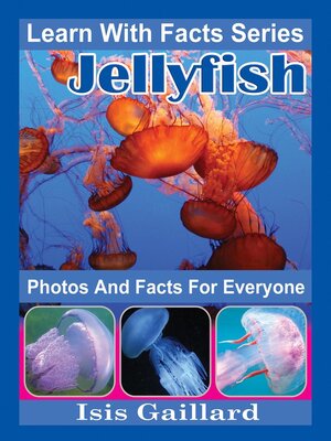 cover image of Jellyfish Photos and Facts for Everyone